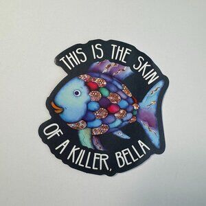 Twilight Parody Sticker - 'This Is The Skin Of A Killer Bella' Sparkly Fish
